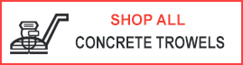 Shop All Concrete Trowels